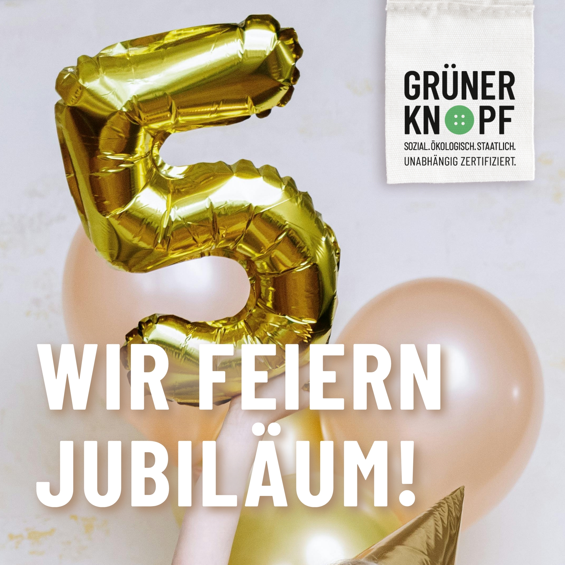 5 Jahre Grüner Knopf